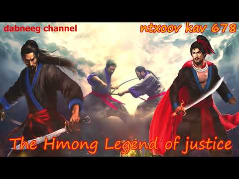 Ntxoov kav The Hmong Legend Part 678 - Tawm tsam tus neeg phem -  Sword fighter for justice