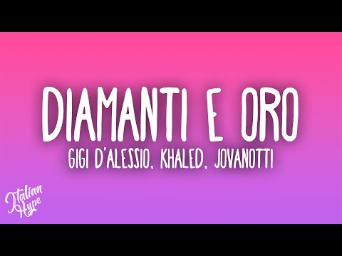 Gigi D'Alessio - DIAMANTI E ORO feat. Khaled & Jovanotti