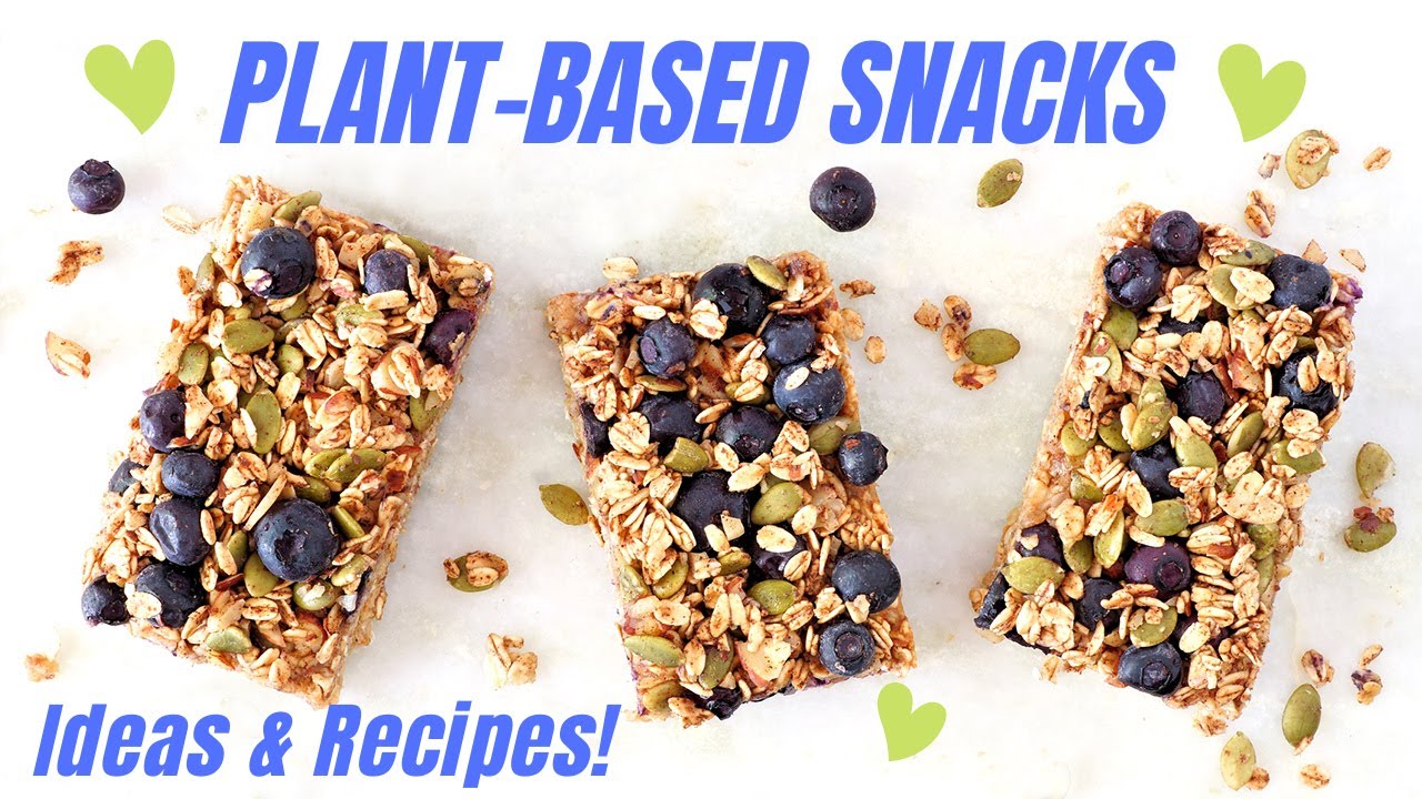 Healthy Snacking! Easy Ideas and Recipes for Plant-based Snacks!