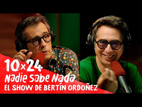 NADIE SABE NADA 10x24 | El show de Bertín Ordóñez (HBO Max 36)