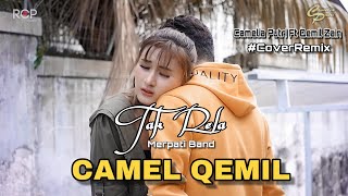 Download lagu Tak Rela Remix - Camelia Putri Ft Qemil Zain (Remix Cover) mp3