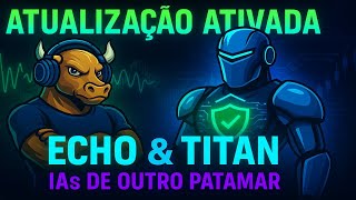 ATUALIZAÇÃO ATIVADA! Echo & Titan Levam as IAs da Ideal Trade a Outro Patamar! thumbnail