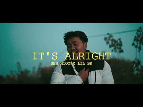 IT'S ALRIGHT - Lil Bk X Seh Htoo ( Prod- @MlerBeatz )