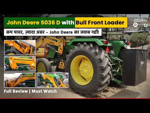 John Deere 5036 D Tractor + Bull Loader Review– Best Combo for Farming? Full Review Inside!