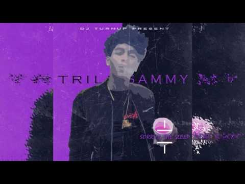 Trill Sammy   Sorry 4 The Sleep Full Mixtape