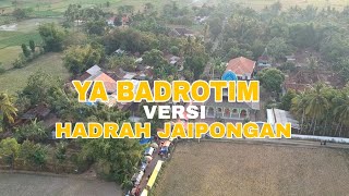 Download lagu YA BADROTIM VERSI JAIPONGAN || HADRAH AL - MATSAROH CURAH TATAL mp3