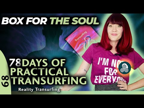 78 Days of Practical Reality Transurfing by Vadim Zeland Day 68 Box For The Soul