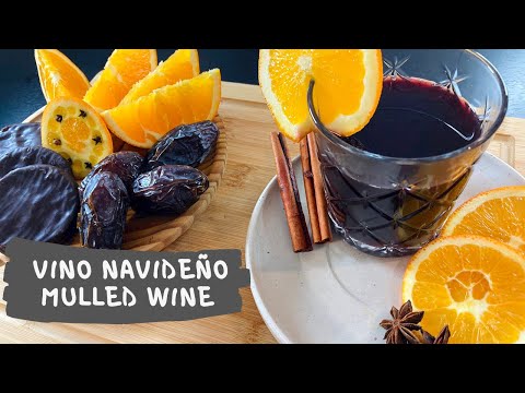 Mulled Wine | Vino caliente, dulce y especiado | Vino Navideño