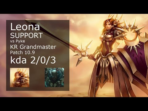 Leona Support vs Pyke - KR Grandmaster 2/0/3 Patch 10.9 Gameplay // [롤] 레오나 vs 파이크 서폿