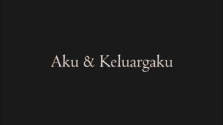 Download lagu Film pendek 'AKU & KELUARGA KU' mp3 Download lagu Film pendek 'AKU & KELUARGA KU' mp3