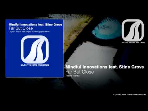 SSR079: Mindful Innovations feat. Stine Grove - Far But Close (Anske Remix)