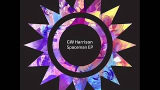 GW Harrison - Spaceman (Original Mix)