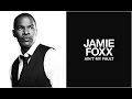 Jamie Foxx New Song Review "Ain't My Fault ...