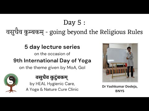 Day 5 : वसुधैव कुटुंबकम् - going beyond the Religi