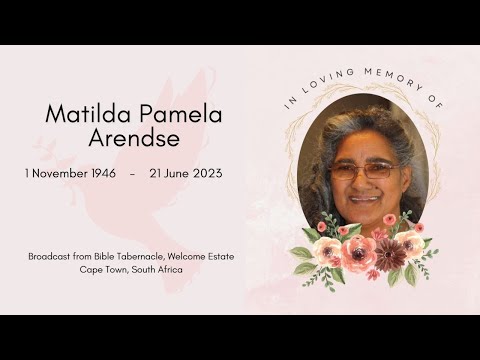 Funeral service of Matilda Pamela Arendse - Saturday, 1 July 2023 at 9AM