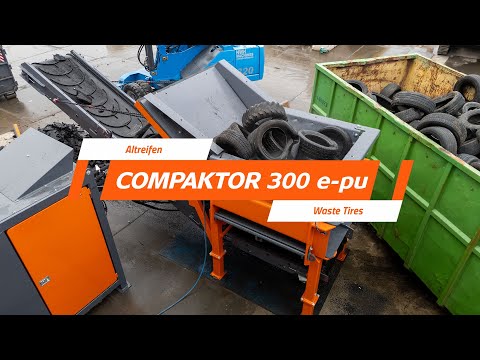 COMPAKTOR 300 e-pu - Zerkleinerung von Altreifen