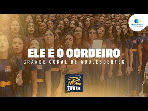 Ele é o Cordeiro | Grande Coral de Adolescentes |  23º Congresso de Adolescentes da IEADPE | 2025