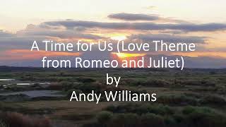 Andy Williams - A Time for Us (Love Theme from Romeo and Juliet)