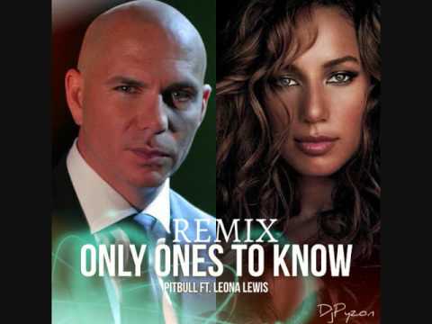Pitbull - Only Ones To Know Remix  (  ft. Leona Lewis  ) Remix Dj Maniek