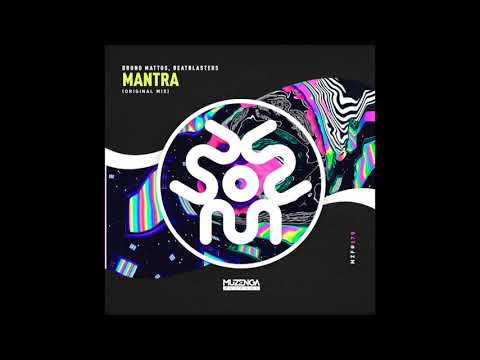 Bruno Mattos, BeatBlasters - Mantra (Original Mix)