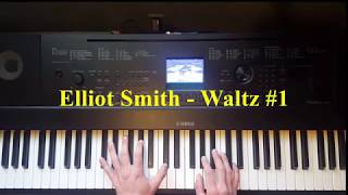 Elliott Smith - Waltz #1 (Cover)