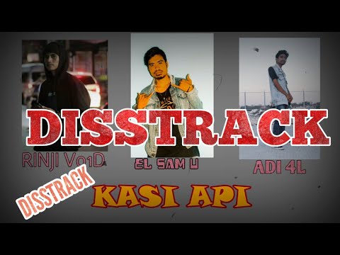 KASI API - EL SAM U x RINJI VO1D x ADI 4L ( DISS TRACK) | HIP HOP SUMBA