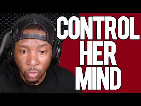 Easiest Way To Control A Woman’s Mind