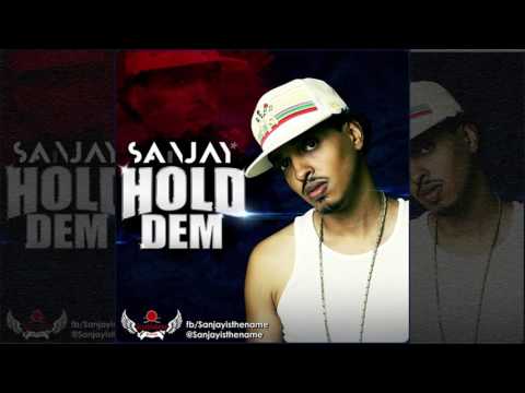 Sanjay - Hold Dem (Raw) (Official Audio Dancehall 2013)