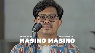 Download lagu Masing Masing - Ernie Zakri, Ade Govinda Cover By Faisal Azmi mp3
