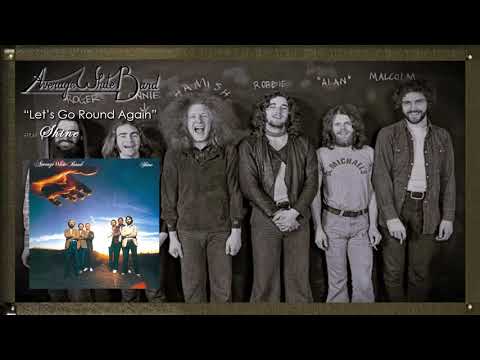 AVERAGE WHITE BAND - Let’s Go Round Again with Lyrics