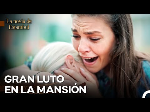 Esma Falleció En Los Brazos De Sureyya... - La Novia de Estambul