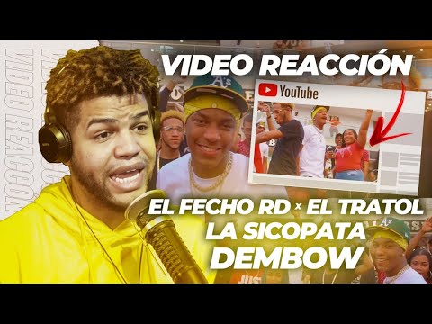 El Fecho RD x El Tratol x La Sicopata - Dembow (VIDEO REACCION)