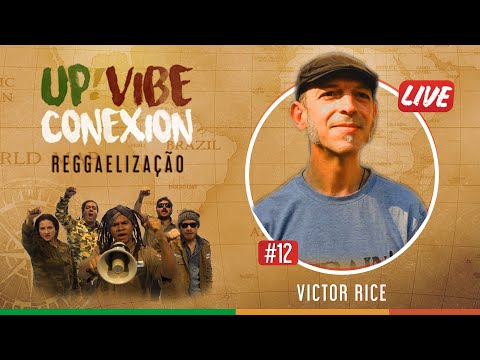 Up!ViBe Conexion #12 - Victor Rice