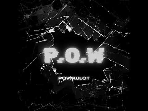 P.O.W-Powkulot (Official Audio)