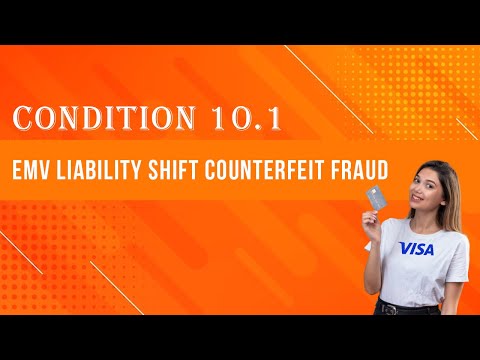 Condition 10.1|  EMV Liability Shift Counterfeit Fraud