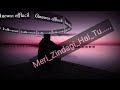 Meri Zindagi Hai Tu LOUNGE FLIP Ft Neeti Mohan Rochak Kohli Manoj Muntashir 2022