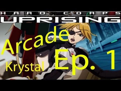 Hard Corps: Uprising Arcade Krystal Ep. 1 Chapter 1 - Desert