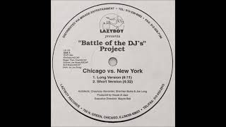 Battle Of The DJ's Project - Chicago Vs  New York (Long Version)