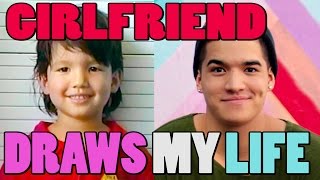 GIRLFRIEND DRAWS MY LIFE!