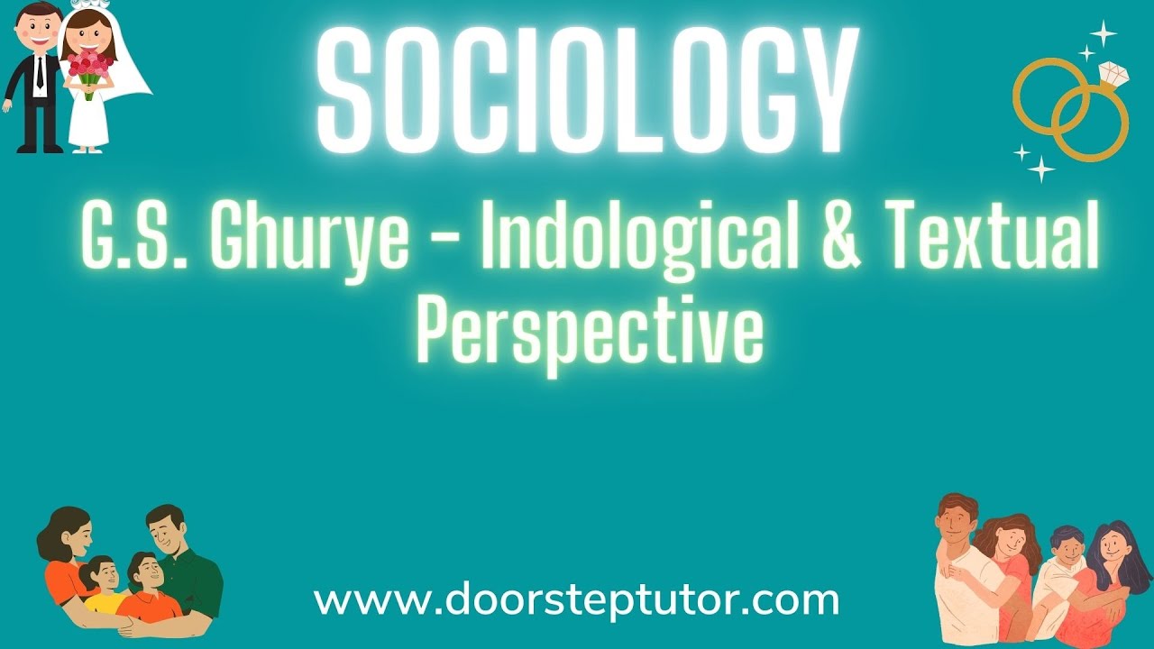 G.S. Ghurye - Indological & Textual Perspective | Part 1  - Fundamental of Sociology