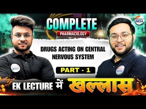 Drugs Acting on Central Nervous System | COMPLETE PHARMACOLOGY | Part - 1 #gpat2026 #pharmacyindia