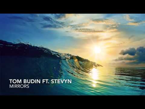 Tom Budin Ft. Stevyn - Mirrors [FH]