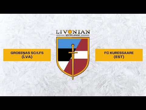 GROBIŅAS SC/LFS (LVA) - FC KURESSAARE (EST) | Livonian Winter League