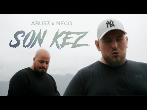 ABU53 x NECO - SON KEZ [Official Video]