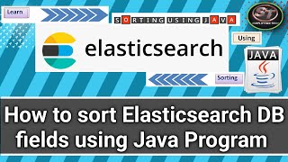 How to Sort Elasticsearch DB values Using Java program