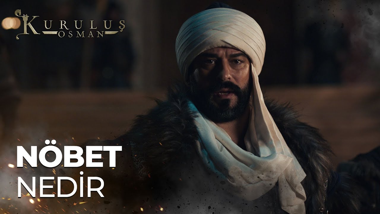 Nöbet nedir?  - Kuruluş Osman