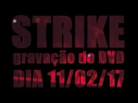 STRIKE - CAMPANHA DVD 11.02.17