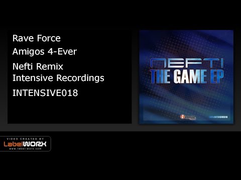 Rave Force - Amigos 4-Ever (Nefti Remix)