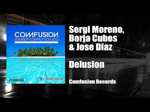 Sergi Moreno, Borja Cubes & Jose Diaz - Delusion