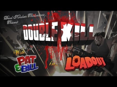 Steam Community :: Video :: Loadout - Double Kill (Ep.4)